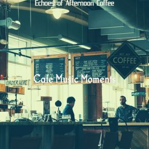 Download track Inspiring Music For Studying In Coffee Shops Cafe Music Moments