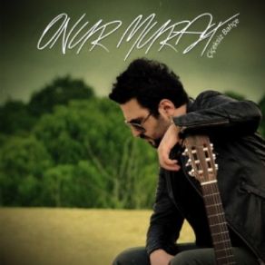 Download track Çiceksiz Bahçe Onur Murat