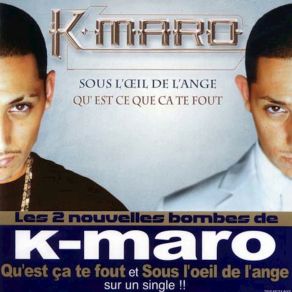 Download track Qu'est Ce Que Ça Te Fout K - Maro