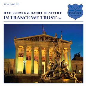 Download track In Trance We Trust 016 DJ Observer, Daniel Heatcliff