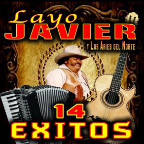 Download track Vaquero Soy Los. Aires Del NorteLayo Javier, Los Aries Del Norte