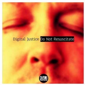 Download track Do Not Resuscitate Digital Justice