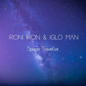 Download track Space Traveller Roni Iron