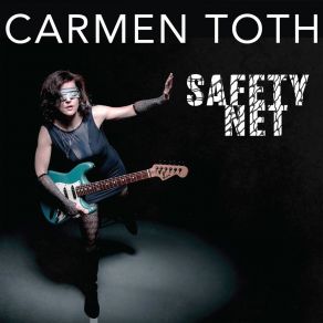 Download track Safety Net Carmen Toth