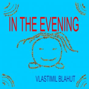 Download track In The Evening Vlastimil Blahut