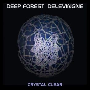 Download track Sable Chaud Deep Forest, Olivier Delevingne