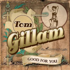 Download track Goodbye Goodtime Tom Gillam