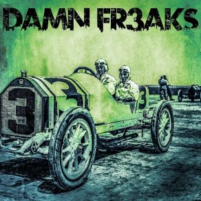 Download track Crazy Ride Damn Freaks