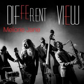 Download track Different View Melorie Jane