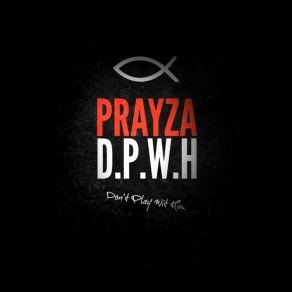 Download track Don't Play (Intro) Tha PrayZa