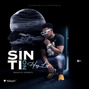 Download track Sin Ti No Hay Luz Braian El Dinamico