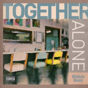 Download track Together Alone Shlick Smit