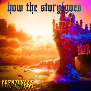 Download track How The Story Goes DRENZYx666