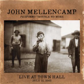 Download track Highway 61 Revisited - Live At Town Hall / 2003 John Mellencamp