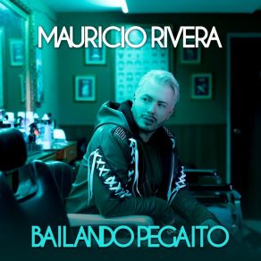 Download track Bailando Pegaito Javier Mauricio Rivera Carrascal Dba Mauricio RiveraNesty La Mente Maestra