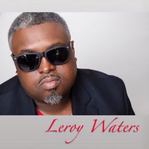 Download track Dedicate This Song To You Leroy Waters