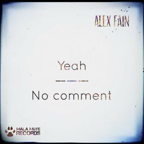 Download track No Comment Alex Fain