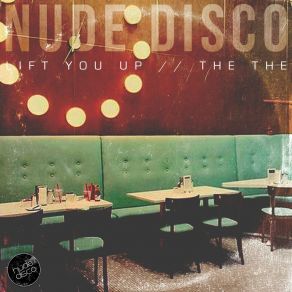 Download track Lift You Up (Original Mix) Nude Disco