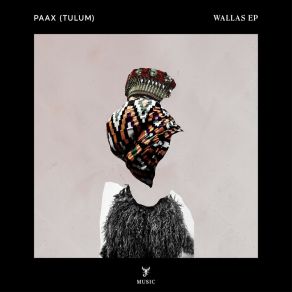 Download track Wallas (Holed Coin Remix) PAAX (Tulum)Holed Coin