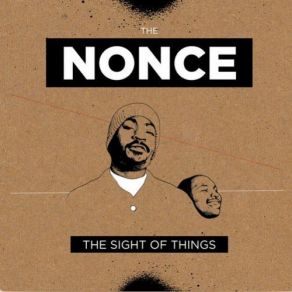 Download track The Sight Of Things The Nonce