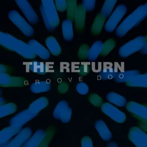 Download track The Return Groove Doo