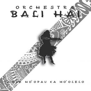 Download track Mauna O Wākea Bali Hai Orchestra