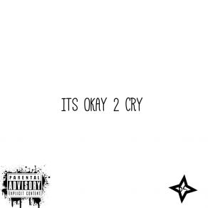 Download track Its Okay 2 Cry Lil Guru