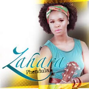 Download track Phendula Zahara