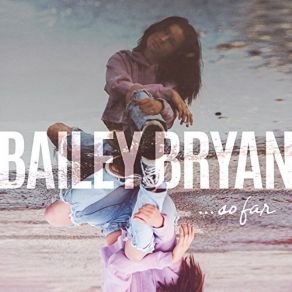 Download track Scars Bailey Bryan