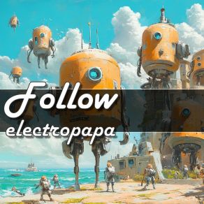 Download track Follow The Stream Electropapa