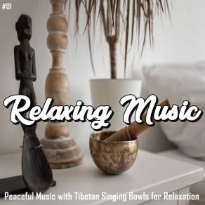 Download track Peaceful Vibrations Relaxing Tibetan Singing Bowls