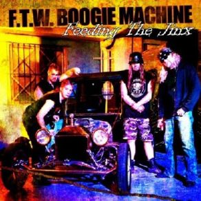 Download track Too Drunk To Fock F. T. W. Boogie Machine