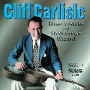 Download track Trouble Minded Blues Cliff Carlisle