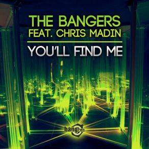 Download track Youll Find Me (Radio Mix) Chris Madin, The Bangers