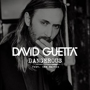 Download track Dangerous David Guetta, Sam Martin