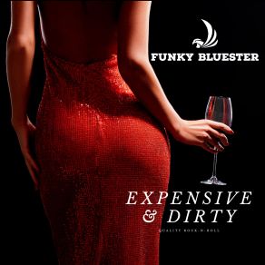 Download track Expensive & Dirty Funky Bluester