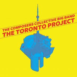 Download track West Toronto Ode The Composers Collective Big Band