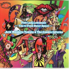 Download track Take Me To The Universe Acid Mothers Temple, Cosmic Inferno