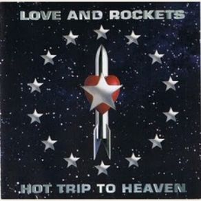 Download track Hot Trip To Heaven Love And Rockets