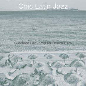 Download track Dashing Ambiance For Great Restaurants Chic Latin Jazz