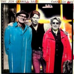 Download track It's Too Late The Jim Carroll Band