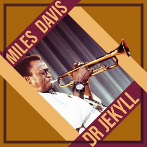 Download track Dr Jekyll Miles Davis