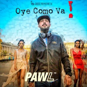 Download track Oye Como Va! (Radio Edit) Pawl