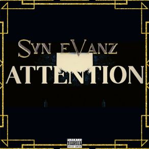 Download track Attention Syn EVanzAniya EVanz, Bingo Bangz