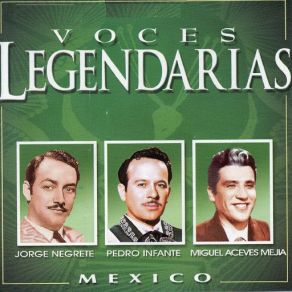 Download track Orgullosa Y Bonita Pedro Infante, Jorge Negrete, Miguel Aceves Mejía