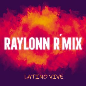 Download track Ritmo Y Pasión Raylonn R'MIX