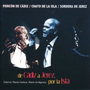 Download track Sobre Tomillo Y Romero (Saeta) (Manolo Sanlúcar & Ramón De Algeciras) Pericón De Cádiz