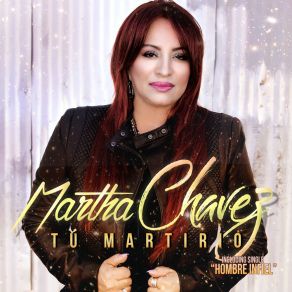 Download track Todo Me Gusta De Ti Martha Chavez