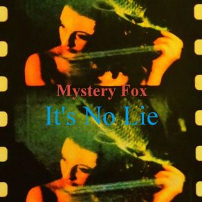 Download track I Can't Stand It Mystery Fox