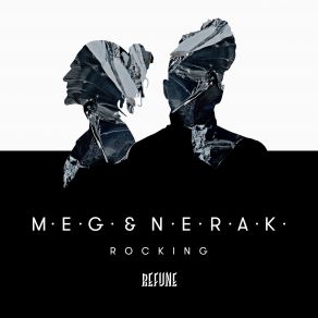 Download track Rocking M. E. G., N. E. R. A. K